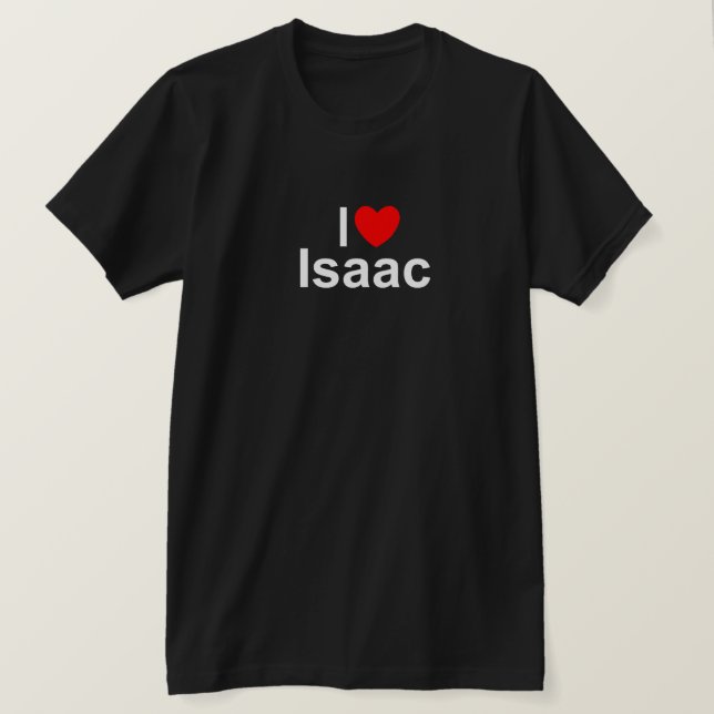 I Love (Heart) Isaac T-Shirt (Design Front)