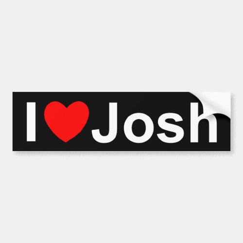 I Love Heart Josh Bumper Sticker