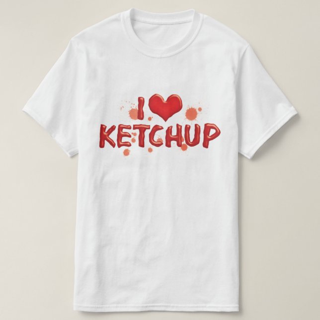 I Love Heart Ketchup - Catsup Lover T-Shirt (Design Front)