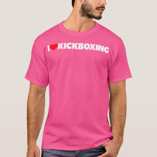 I Love (Heart) Kickboxing T-Shirt