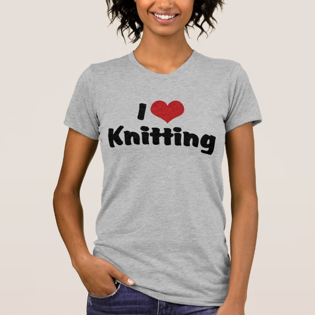 I Love Heart Knitting T-Shirt (Front)