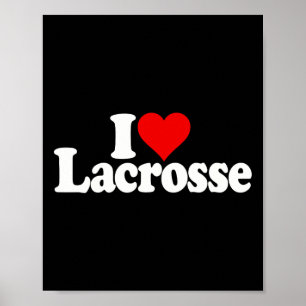 I Love Heart Lacrosse  Poster