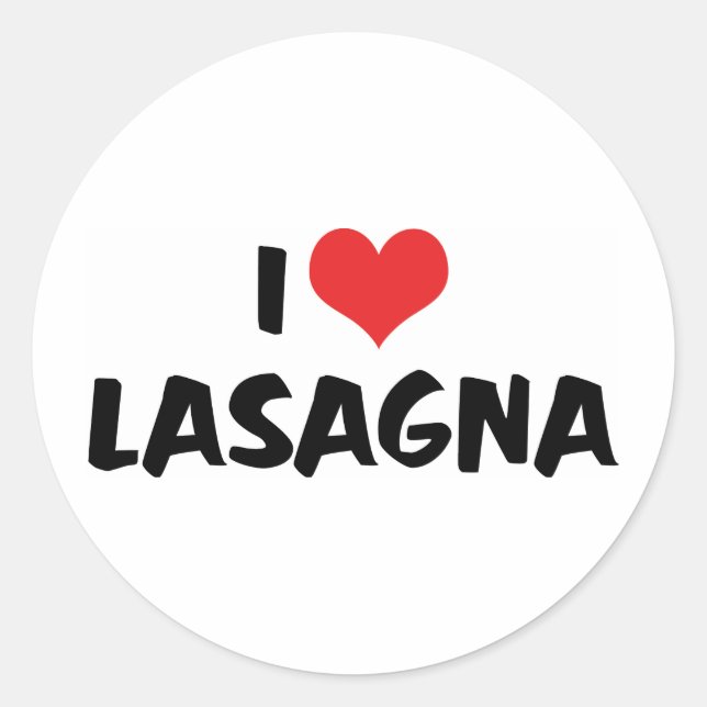 I Love Heart Lasagna - Italian Food Pasta Lover Classic Round Sticker (Front)