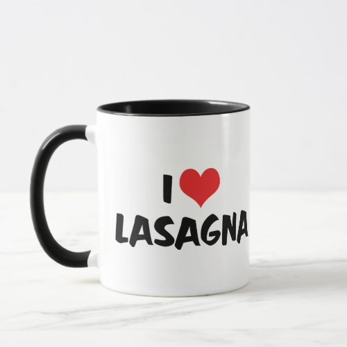 I Love Heart Lasagna _ Italian Food Pasta Lover Mug