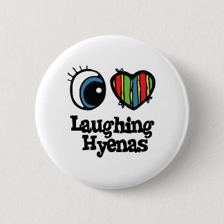I Love (Heart) Laughing Hyenas Pinback Button