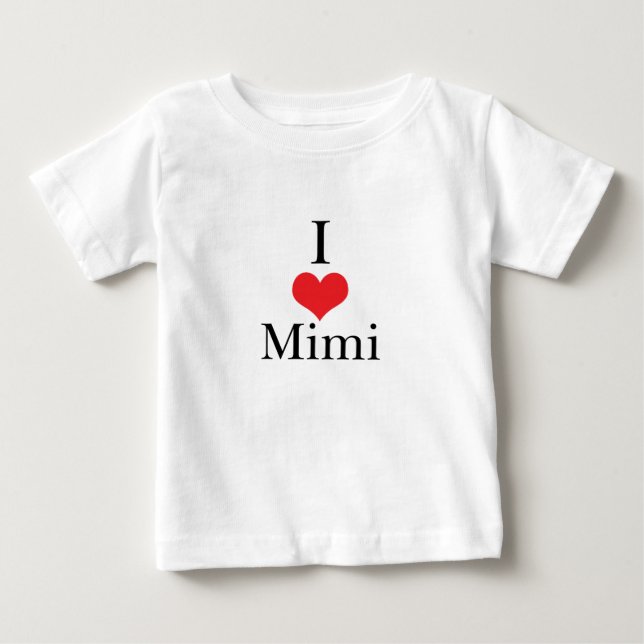 I Love (Heart) Mimi Baby T-Shirt (Front)