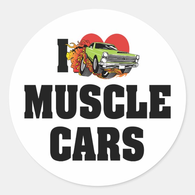 I Love Heart Muscle Cars - Muscle Car Lover Classic Round Sticker (Front)