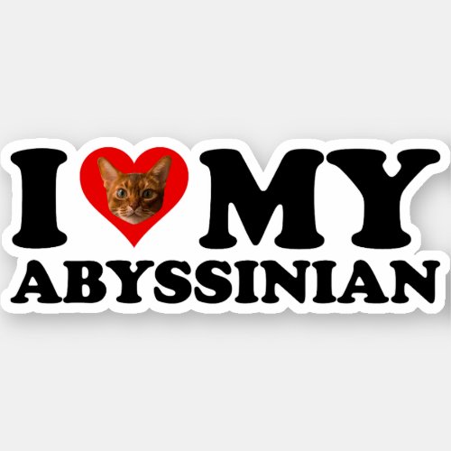 I Love Heart My Abyssinian Sticker