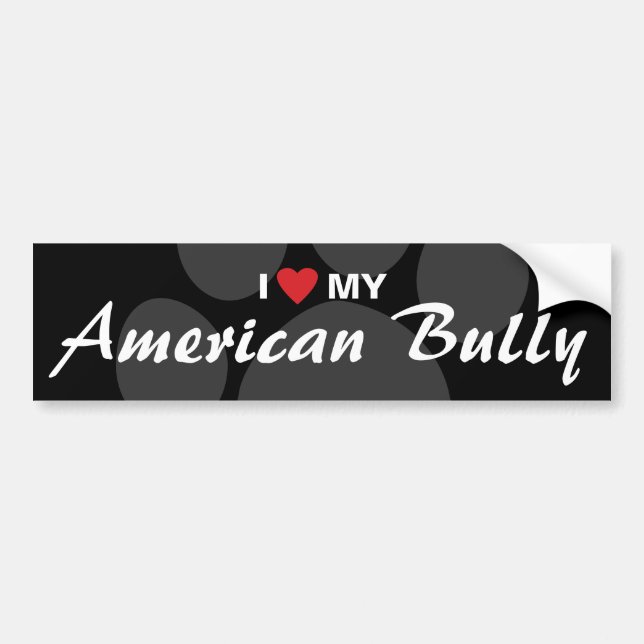 I Love (Heart) My American Bully Bumper Sticker (Front)