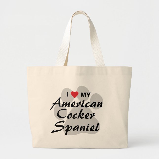 I Love (Heart) My American Cocker Spaniel Large Tote Bag (Front)