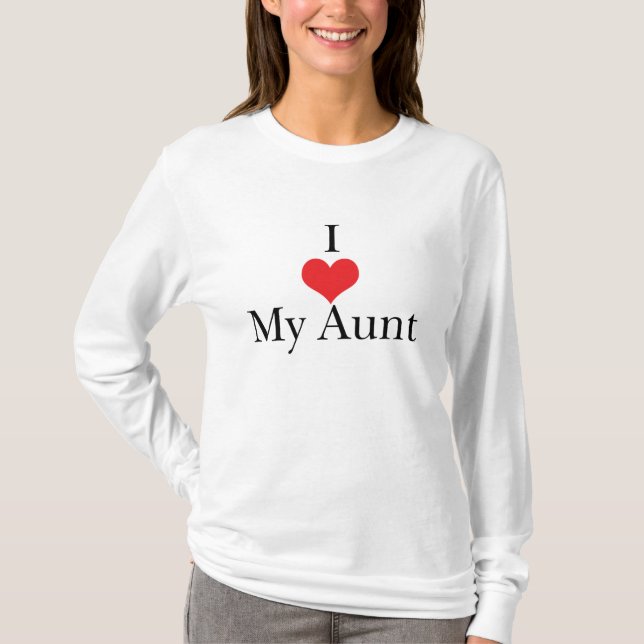I Love (Heart) My Aunt T-Shirt (Front)