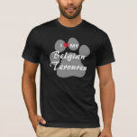 I Love (Heart) My Belgian Tervuren T-Shirt