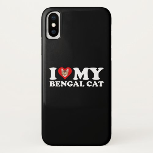 I Love Heart My Bengal Cat iPhone X Case