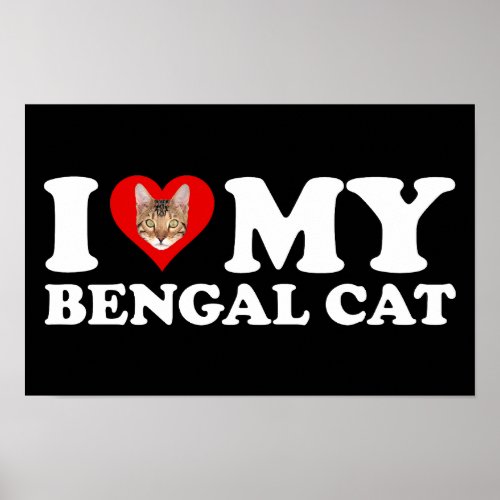 I Love Heart My Bengal Cat Poster
