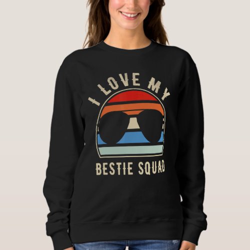 I Love Heart My Bestie Squad Best Friend With Hear Sweatshirt