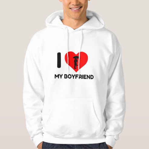 I Love My Boyfriend Hoodies & Sweatshirts | Zazzle