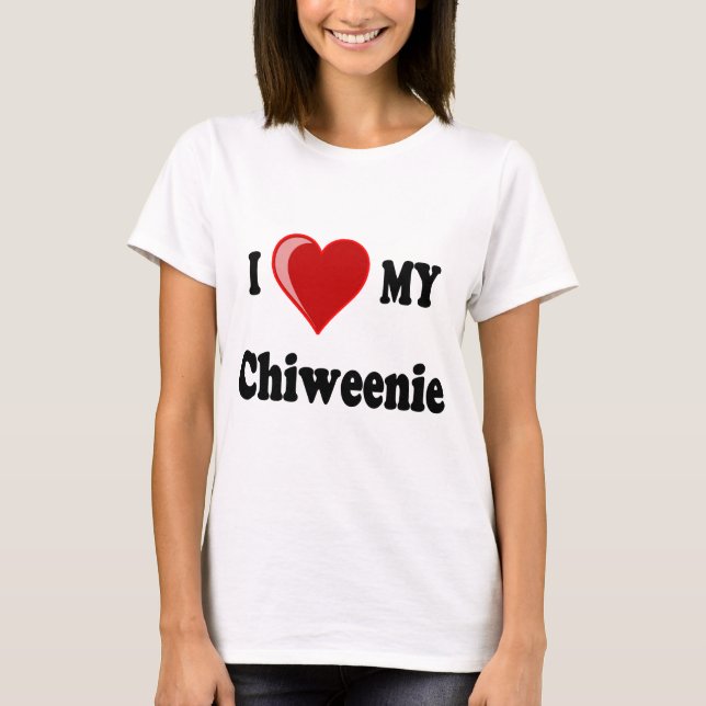 I Love (Heart) My Chiweenie Dog T-Shirt (Front)