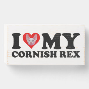 I Love (Heart) My Cornish Rex Wooden Box Sign