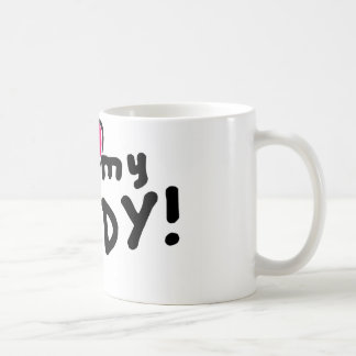 I love (heart) my daddy! coffee mug