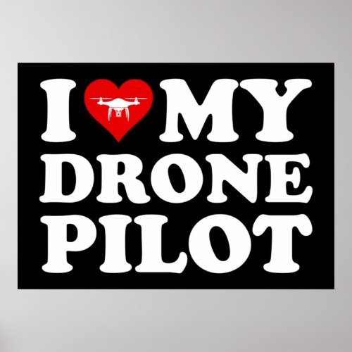 I Love Heart My Drone Pilot Poster