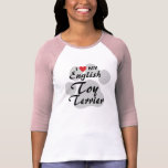 I Love (Heart) My English Toy Terrier T-Shirt