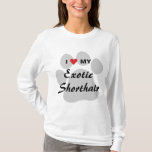 I Love (Heart) My Exotic Shorthair Pawprint Design T-Shirt