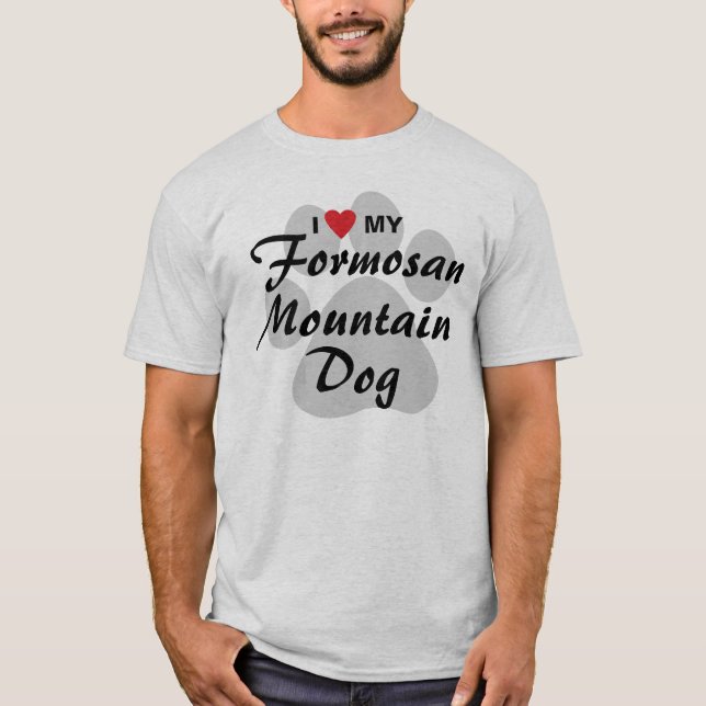 I Love (Heart) My Formosan Mountain Dog Lovers T-Shirt (Front)