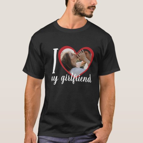 I love heart my girlfriend custom photo black  T_Shirt