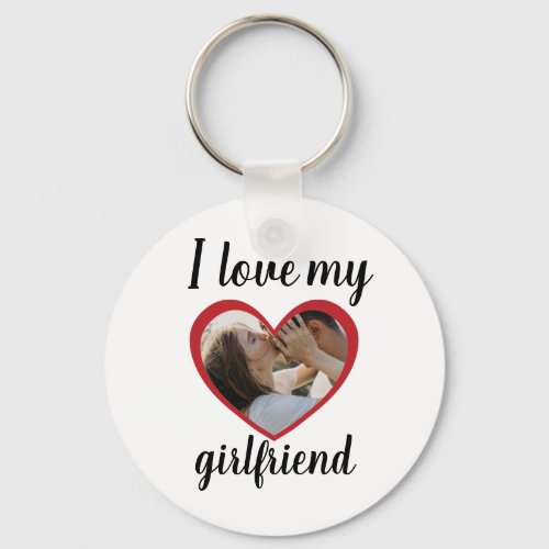 I love heart my girlfriend custom photo white keychain