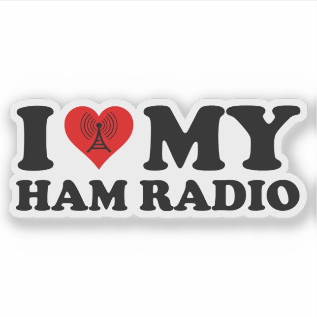I Love (Heart) My Ham Radio Sticker (Front)