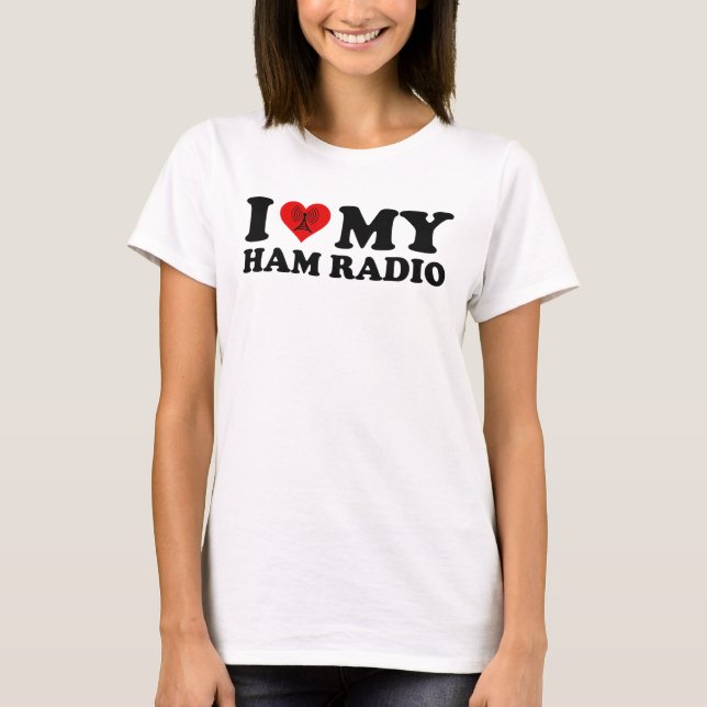 I Love (Heart) My Ham Radio T-Shirt (Front)