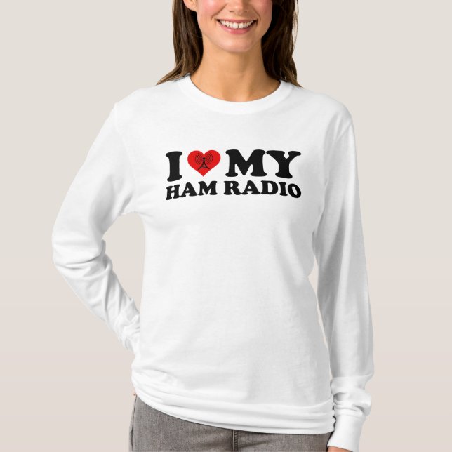 I Love (Heart) My Ham Radio T-Shirt (Front)
