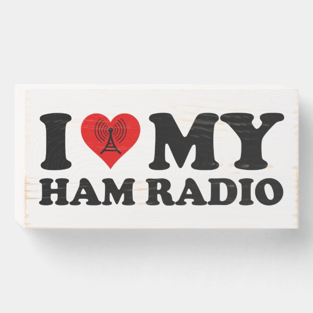 I Love (Heart) My Ham Radio Wooden Box Sign (Front Horizontal)