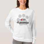 I Love (Heart) My Havanese Dog Lovers Shirt