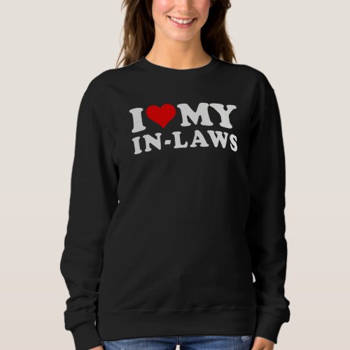 I LOVE HEART MY IN_LAWS MOTHER FATHER Premium Sweatshirt