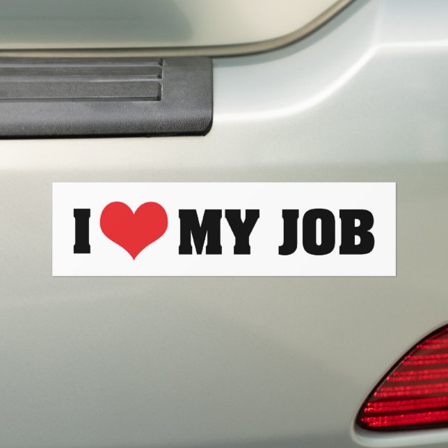 I Love Heart My Job Bumper Sticker (On Car)