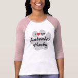 I Love (Heart) My Labrador Husky Dog Lovers Shirt