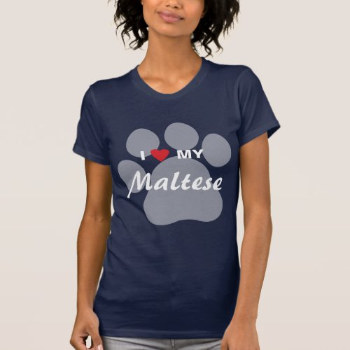 I Love Heart My Maltese Pawprint T_Shirt