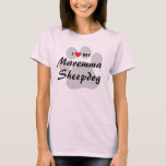 I Love (Heart) My Maremma Sheepdog Lovers Shirt