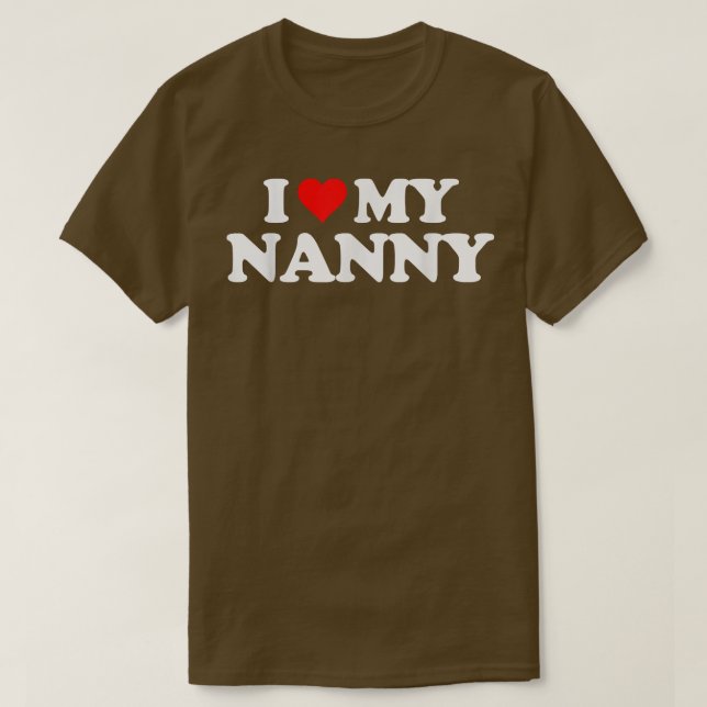 I Love Heart My NANNY  T-Shirt (Design Front)