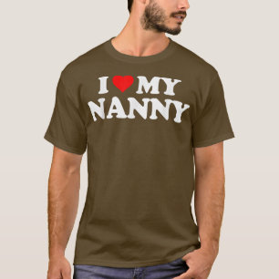 I Love Heart My NANNY T-Shirt