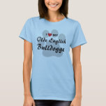 I Love (Heart) My Old English Bulldogge Shirt