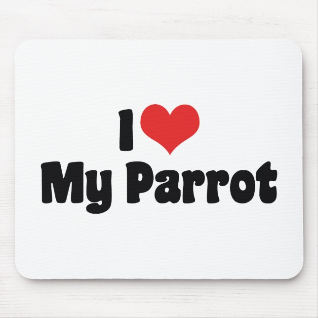 I Love Heart My Parrot - Bird Lover Mouse Pad (Front)