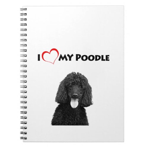 I Love Heart My Poodle Notebook