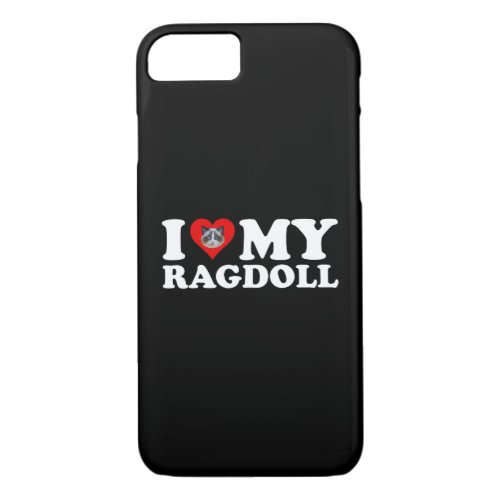 I Love Heart My Ragdoll iPhone 87 Case