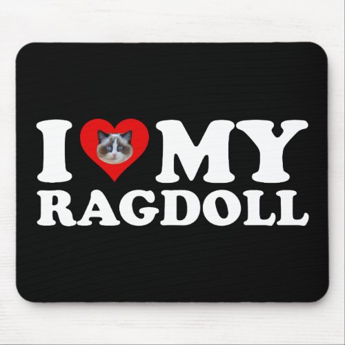 I Love Heart My Ragdoll Mouse Pad