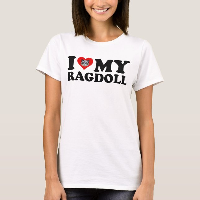 I Love (Heart) My Ragdoll T-Shirt (Front)