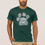I Love (Heart) My Shelter Cat T-Shirt