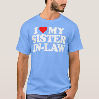 I Love Heart My Sister in Law  T-Shirt