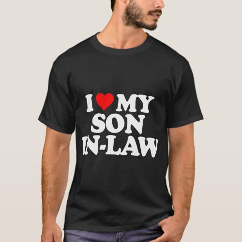 I Love Heart My Son in Law T_Shirt